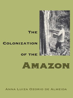 cover image of The Colonization of the Amazon